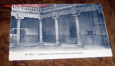 Postales: ANTIGUA POSTAL DE AVILA - PATIO DE LA ACADEMIA DE ADMINISTRACION MILITAR -   SIN CIRCULAR