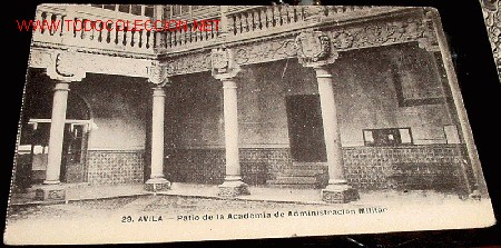 Postales: ANTIGUA POSTAL DE AVILA - PATIO DE LA ACADEMIA DE ADMINISTRACION MILITAR - SIN CIRCULAR