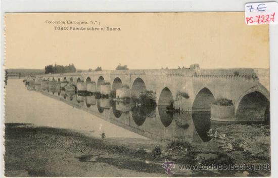 Postales: (PS-7227)POSTAL DE TORO(ZAMORA)-PUENTE SOBRE EL DUERO