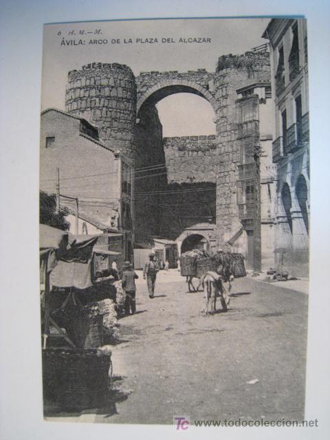 Postales: AVILA: ARCO DE LA PLAZA DEL ALCAZAR (6)