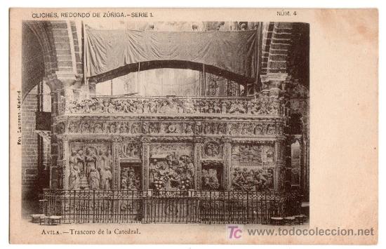Postcards: TARJETA POSTAL DE AVILA. TRASCORO DE LA CATEDRAL. FOTO LAURENT.CLICHES,REDONDO DE ZU&Ntilde;IGA SERIE 1 N&ordm;4
