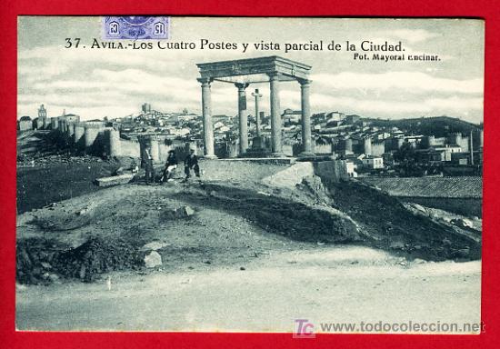 Postales: AVILA , LOS CUATRO POSTES Y VISTA PARCIAL DE LA CIUDAD , P30616