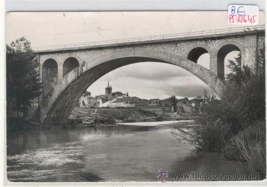 Postales: (PS-12645)POSTAL DE ARANDA DE DUERO-PUENTE SOBRE EL RIO DUERO