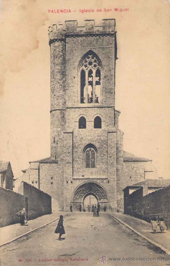 Postales: PALENCIA.-IGLESIA DE SAN MIGUEL