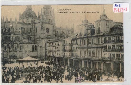 Postales: (PS-13729)POSTAL DE SEGOVIA-CATEDRAL Y PLAZA MAYOR
