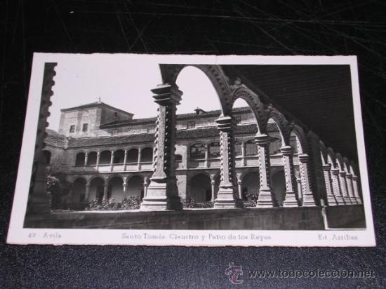 Postales: 49 -AVILA,SANTO TOMAS.CLAUSTRO Y PATIO DE LOS REYES ED. ARRIBAS-14X9 CM.