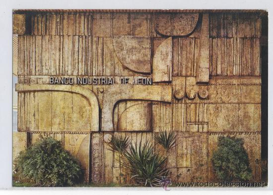 Postales: TARJETA POSTAL BANCO INDUSTRIAL DE LEON FACHADA PRINCIPAL LEON