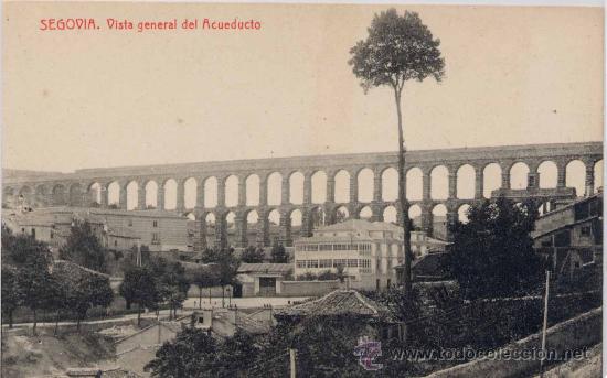 Postales: SEGOVIA.-VISTA GENERAL DEL ACUEDUCTO