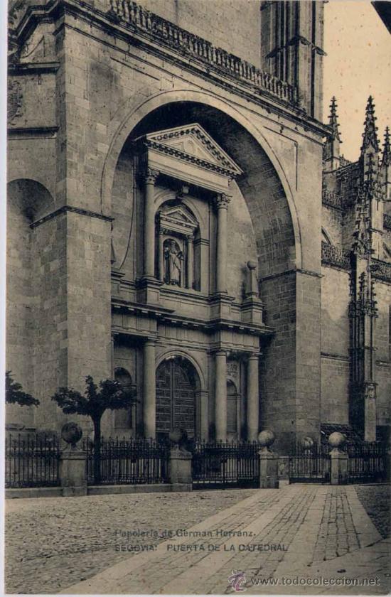 Postales: SEGOVIA.-PUERTA DE LA CATEDRAL