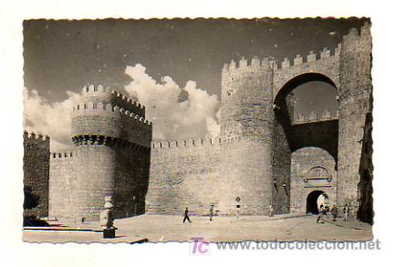 Postales: AVILA. MURALLA. ARCO DEL ALC&Aacute;ZAR Y TORRE&Oacute;N DEL HOMENAJE.