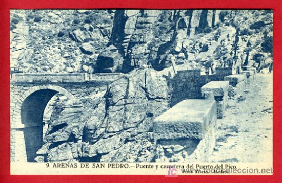 Postales: ARENAS DE SAN PEDRO, AVILA, PUENTE Y CARRETERA DEL PUERTO DEL PICO,    P38250