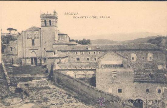 Postales: SEGOVIA.- MONASTERIO DEL PARRAL - Foto 1
