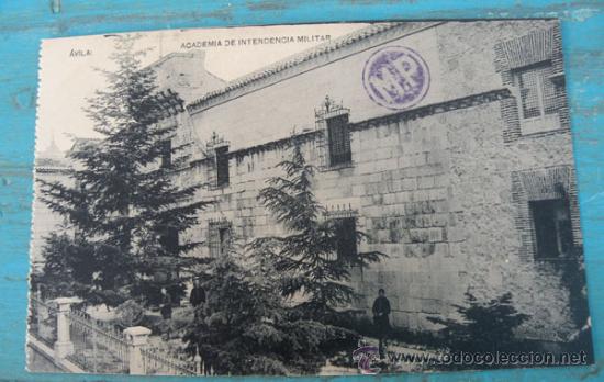 Postales: ANTIGUA POSTAL DE AVILA - ACADEMIA DE INTENDENCIA MILITAR - FOTOTIPIA HAUSER Y MENET - NO CIRCULADA