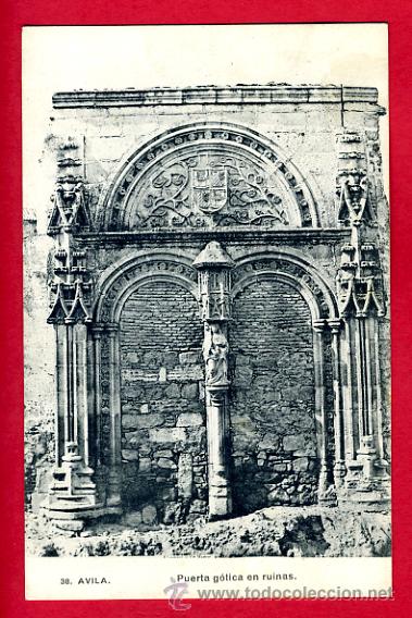 Postales: avila, puerta gotica en ruinas,    p44686