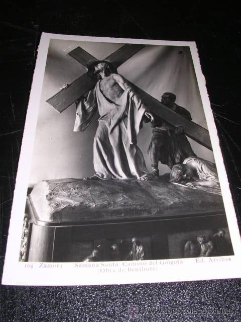 Postales: 104-ZAMORA,SEMANA SANTA,CAMINO DEL GOLGOTA,EDC. ARRIBAS,14X9 CM.