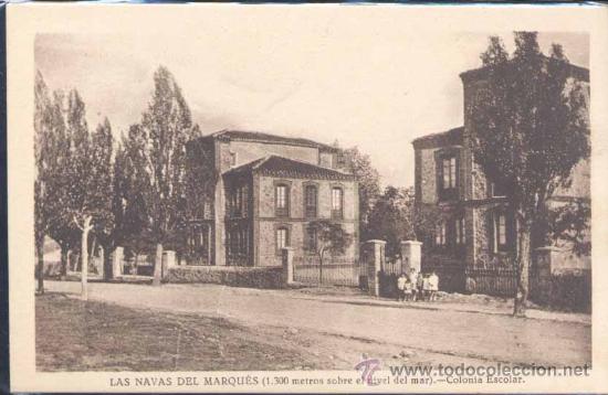 Postales: LAS NAVAS DEL MARQU&Eacute;S (&Aacute;VILA).- COLONIA ESCOLAR