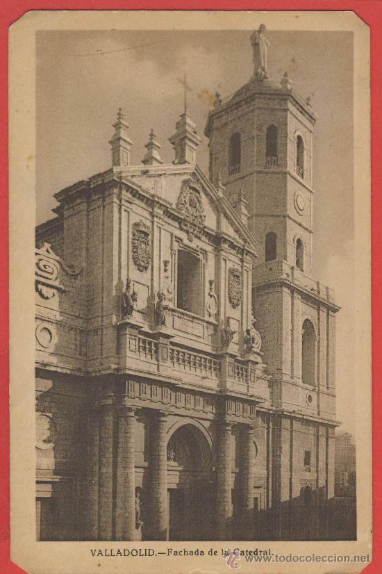 Postales: POSTAL -VALLADOLID-FACHADA DE LA CATEDRAL-15 -06-42-VER DORSO-P-915