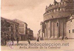 Postais: POSTAL ORIGINAL DECADA DE LOS 30. AVILA. ABSIDE DE LA CATEDRAL. N&ordm; 527. VER TAMA&Ntilde;O Y EXPLICACION