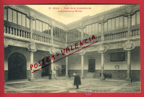 Postales: AVILA, PATIO DE LA ACADEMIA DE ADMINISTRACION MILITAR,     P62749