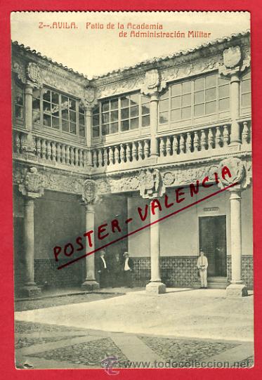 Postales: AVILA, PATIO DE LA ACADEMIA DE ADMINISTRACION MILITAR,     P62768