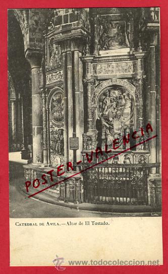 Postales: AVILA, CATEDRAL, ALTAR DE EL TOSTADO,     P62769