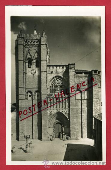 Postales: AVILA, FACHADA PRINCIPAL DE LA CATEDRAL,     P62782