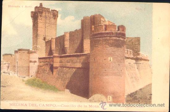 Postales: MEDINA DEL CAMPO (VALLADOLID).-CASTILLO DE LA MOTA