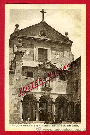 Postales: POSTAL, AVILA, CONVENTO DE SAN JOSE, PRIMERA FUNDACION DE SANTA TERESA,    P65562