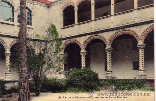 Postales: Avila. 21. Claustro del Convento de Santo Thomas. Sin circular.