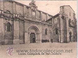 Postais: POSTAL ORIGINAL DECADA DE LOS 30. LEON. COLEGIATA DE SAN ISIDORO. N&ordm; 368.  VER TAMA&Ntilde;O Y EXPLICACION