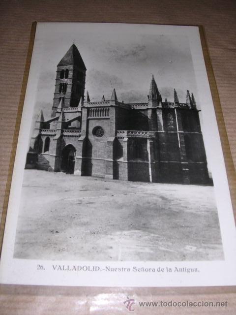Postales: 26. VALLADOLID- NUESTRA SE&Ntilde;ORA DE LA ANTIGUA. HELIOTIP. ARTISTICA 14X9 CM.