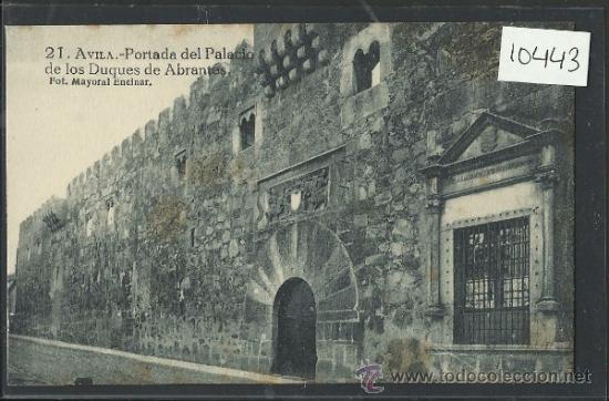 Postales: AVILA - 21 - PORTADA DEL PALACIO DE LOS DUQUES DE ABRANTES -FOT. MAYORAL ENCINAR - GRAFOS - (10.443)