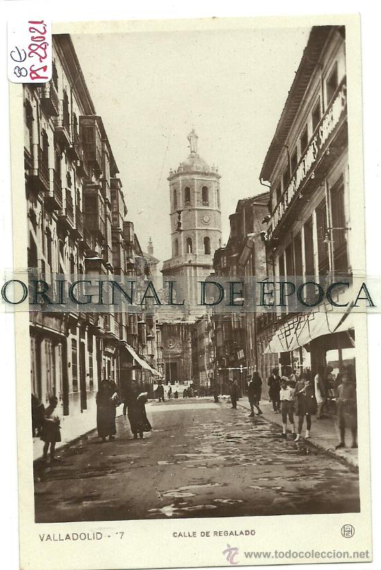 Postales: (PS-28021)POSTAL FOTOGRAFICA DE VALLADOLID-CALLE DE REGALADO