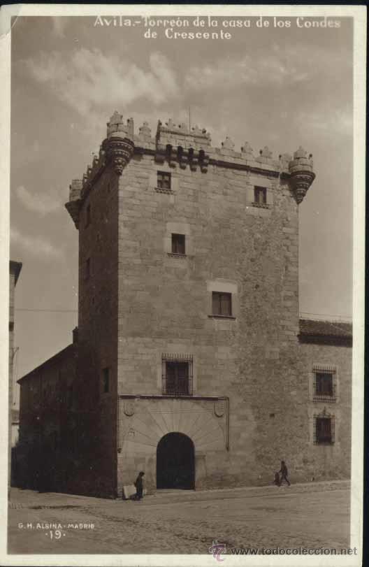 Postales: AVILA.- TORREON DE LA CASA DE LOS CONDES DE CRESCENTE