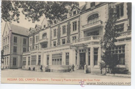 Postais: MEDINA DEL CAMPO. Balneario: Terrazas y Puerta principal del Gran Hotel. Ricardo Sendino.