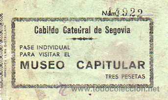 Postales: Entrada Cabildo catedral de Segovia. Museo capitular. pase individual. Tres pesetas.