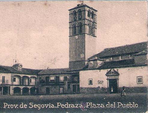Cartoline: POSTAL ORIGINAL DECADA DE LOS 30. PEDRAZA. N&ordm; 578. PLAZA DEL PUEBLO. VER TAMA&Ntilde;O Y EXPLICACION