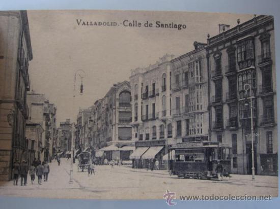 Postales: POSTAL ANTIGUA DE LA CALLE DE SANTIAGO DE VALLADOLID