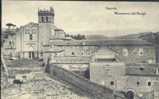 Postales: SEGOVIA.- MONASTERIO DEL PARRAL - Foto 1