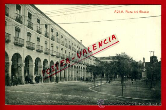 Postales: POSTAL AVILA , PLAZA DEL ALCAZAR ,ANTIGUA , ORIGINAL ,P72839