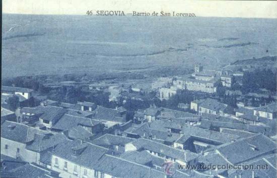 Postales: SEGOVIA.- BARRIO DE SAN LORENZO