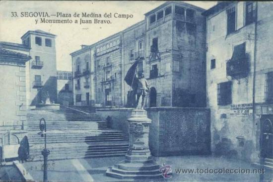 Postales: SEGOVIA.- PLAZA DE MEDINA DEL CAMPO Y MONUMENTO A JUAN BRAVO