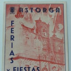 Postales: ANTIGUO FOLLETO DE ASTORGA, FERIAS Y FIESTAS, AGOSTO DE 1956, PROGRAMA OFICIAL, ANUNCIOS, FOTOS EN B