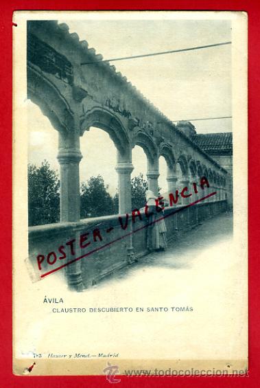 Postales: POSTAL AVILA, CLAUSTRO DESCUBIERTO EN SANTO TOMAS,    P74731