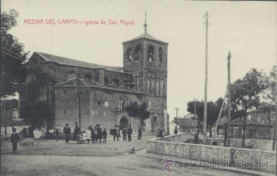 Postales: MEDINA DEL CAMPO (VALLADOLID).- IGLESIA DE SAN MIGUEL