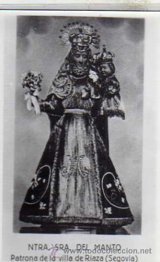 Postales: Ntra Sra del Manto. Patrona de la Villa de Riaza. Segovia. Palomeque. Sin reverso.