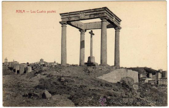 Postales: BONITA POSTAL - AVILA - LOS CUATRO POSTES