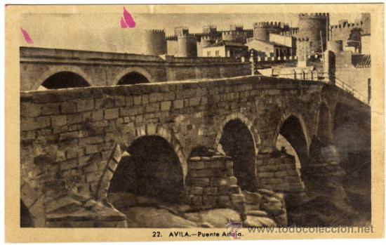 Postales: BONITA POSTAL - AVILA - PUENTE ADAJA