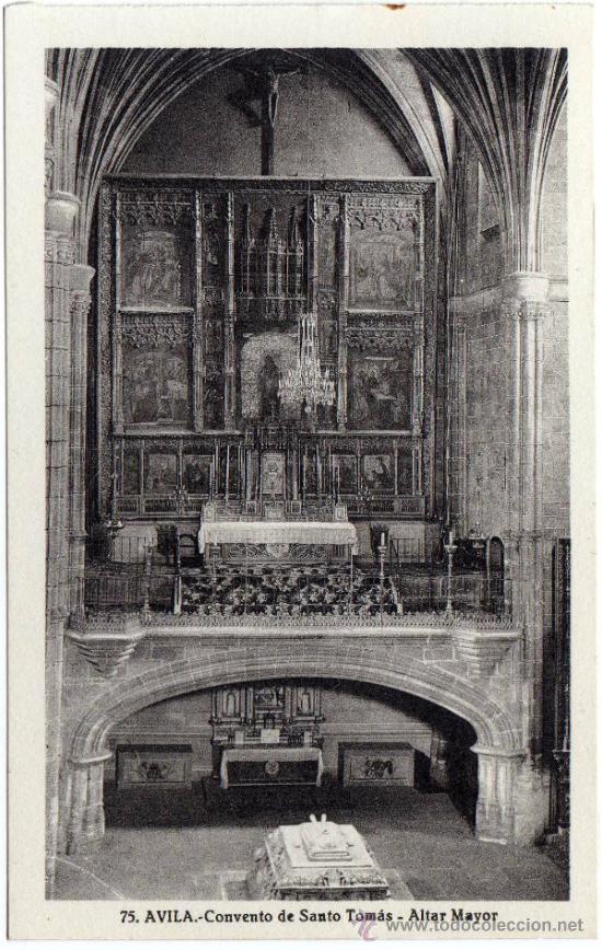 Postales: BONITA POSTAL - AVILA - CONVENTO DE SANTO TOMAS - ALTAR MAYOR