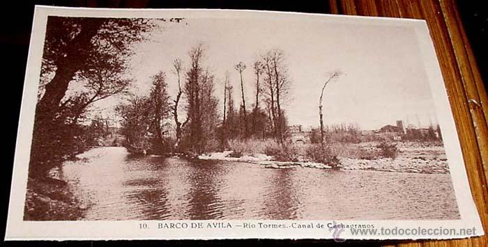 Postales: ANTIGUA POSTAL DE CASTILLA LEON - AVILA - BARCO DE AVILA - RIO TORMES - CANAL DE CACHAGRANOS - NO CI